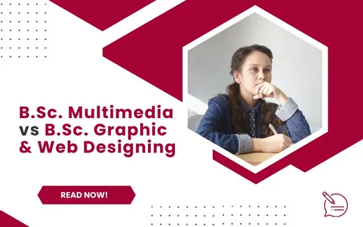bsc-multimedia-vs-bsc-graphic-and-web-designing-which-is-better