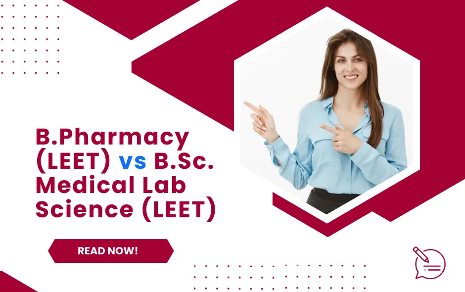 B.Pharmacy (LEET) vs B.Sc. Medical Lab Science (LEET): Which is Better?