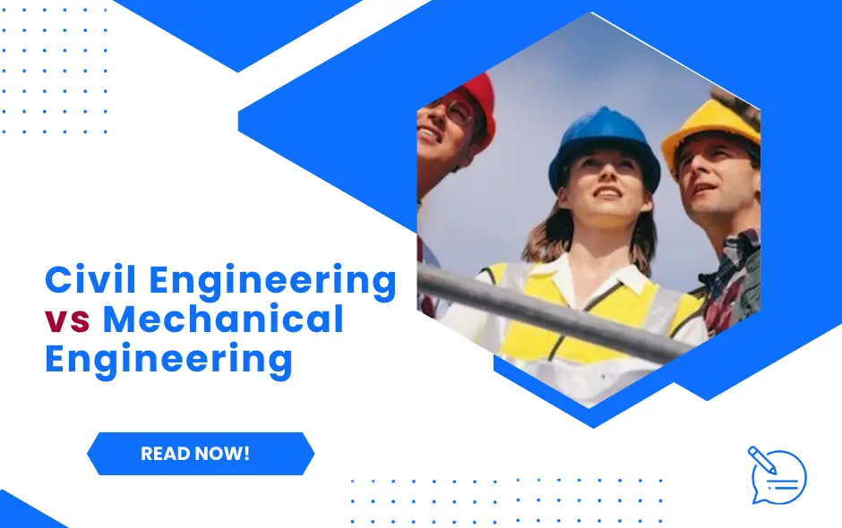 Civil Engineering vs Mechanical Engineering: A Comparative Analysis