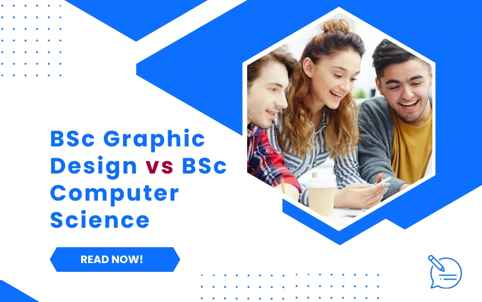 BSc Graphic Design vs BSc Computer Science