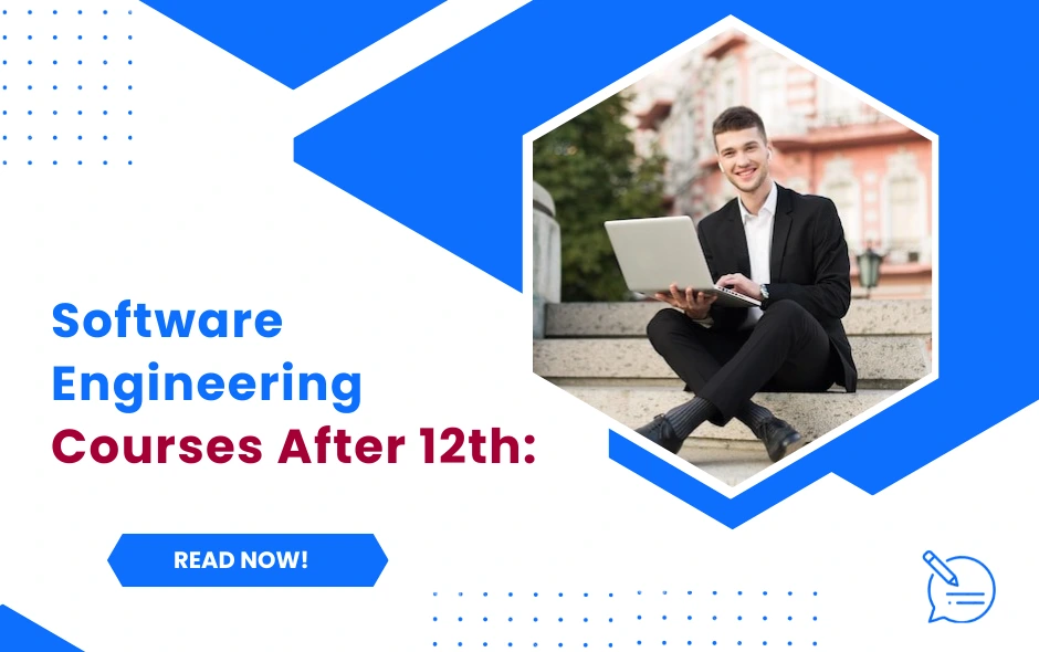 Software Engineering Courses After 12th: Exploring the Best Options