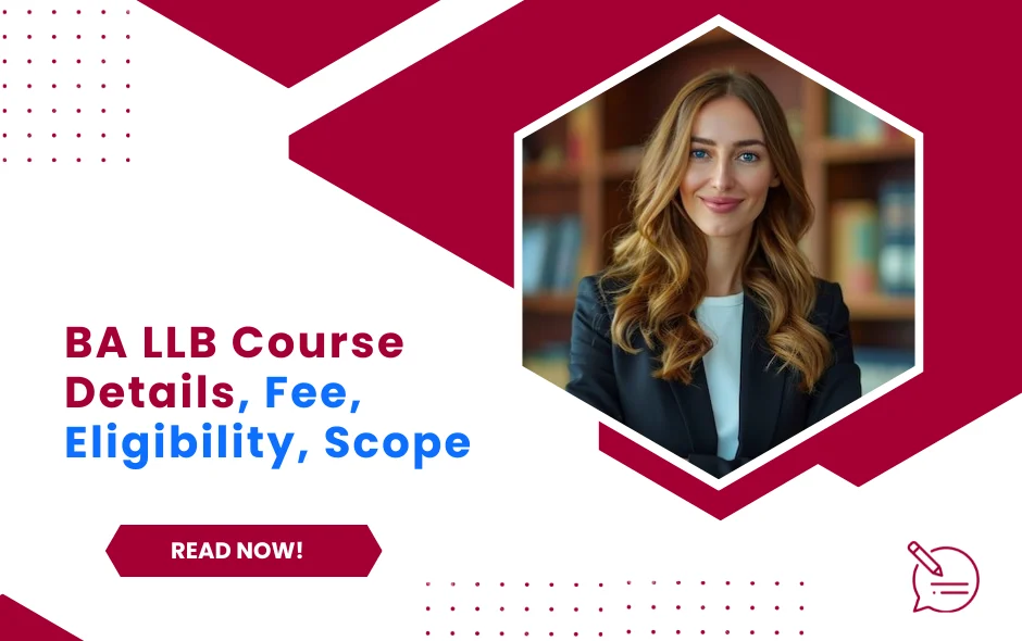 BA LLB Course Details, Fee, Eligibility, Scope  