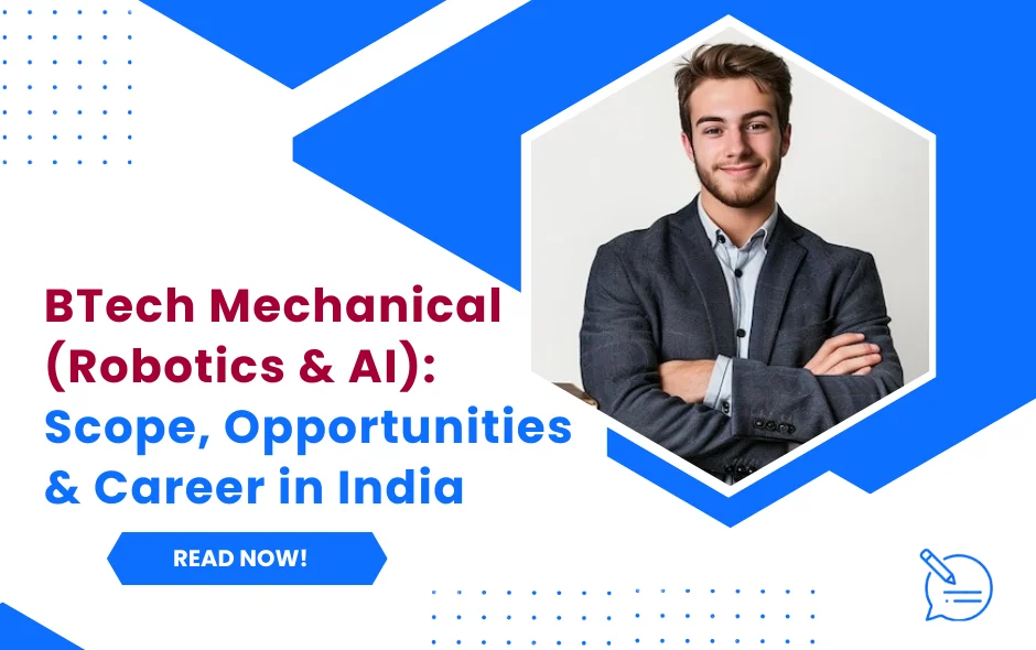 BTech Mechanical (Robotics & AI): Scope, Opportunities & Career in India