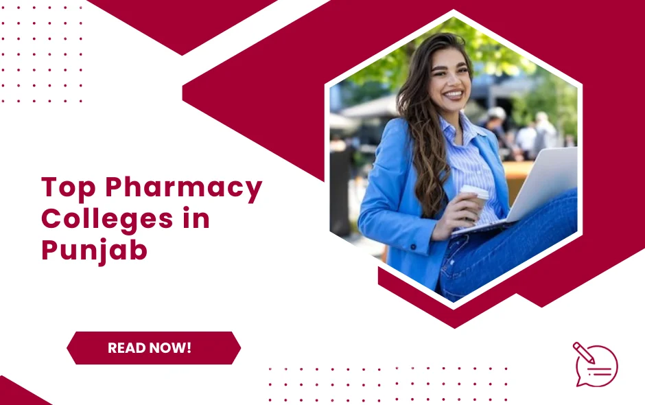 Top Pharmacy Colleges in Punjab 2024