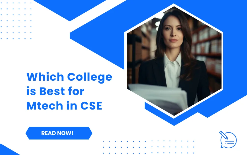 Which College is Best for MTech in CSE