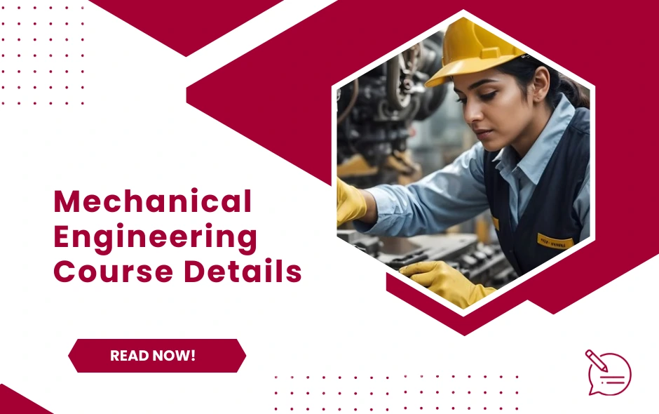 Mechanical Engineering Course Details: Admission, Eligibility, Fees, Subjects, Career Opportunities