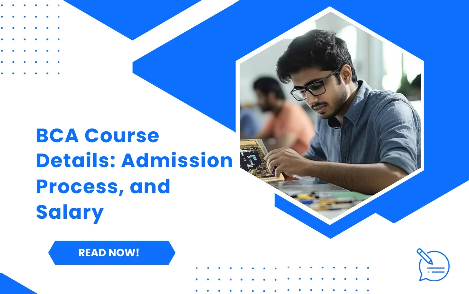 What is BCA Degree: Course, Salary, Scope, Fees, Benefits, Career, Jobs, Syllabus, Eligibility & More