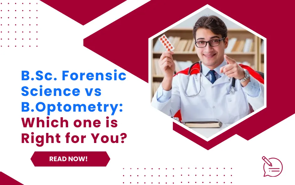 B.Sc. Forensic Science vs B.Optometry