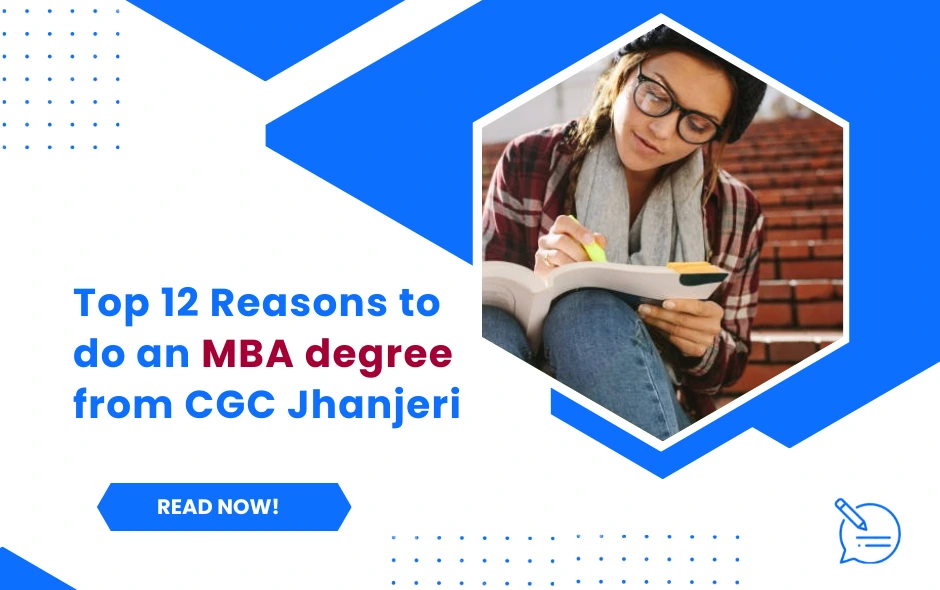 Top 12 Reasons to do an MBA degree from CGC Jhanjeri