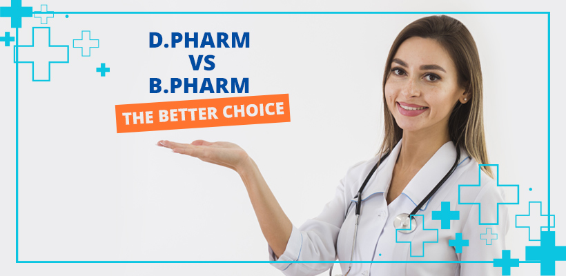 D Pharm vs. B Pharm - Which is better?